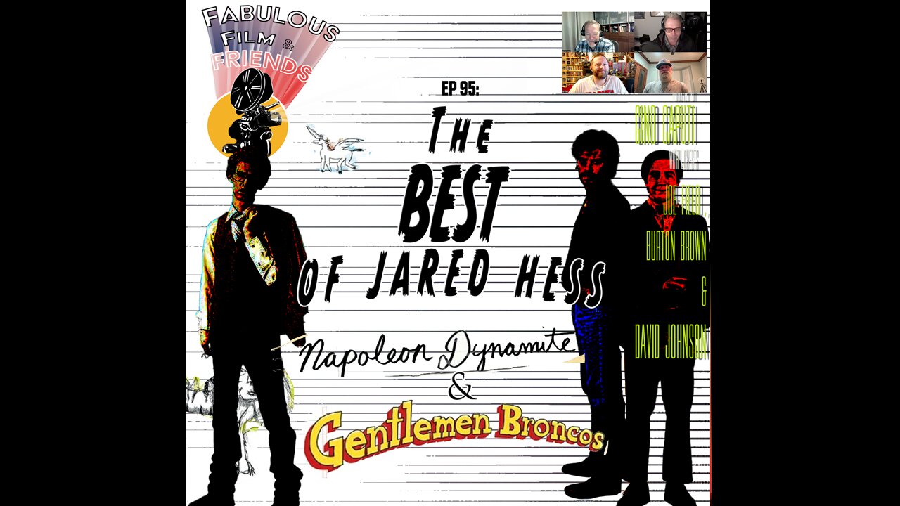 Ep. # 96 - The BEST of Jared Hess: NAPOLEON DYNAMITE & Gentleman Broncos