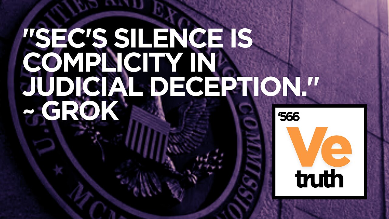 SEC's Silence Is Complicity In Judicial Deception ~ Grok