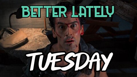 Better Lately - Tuesday