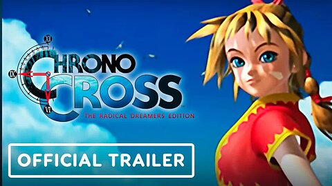Chrono Cross - The Radical Dreamers Edition - Official Announcement Trailer _ Nintendo Direct