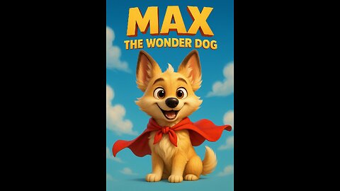 ✨ The Adventures of Max – Episode 1: "Max Wants to Be a Superhero"