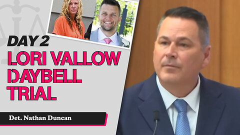 16 - Lori Vallow Daybell Third Trial - State Witness Testimony - Det. Nathan Duncan