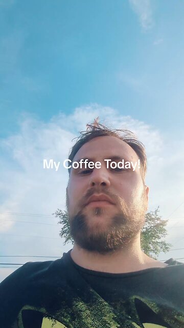 My Coffee Today!