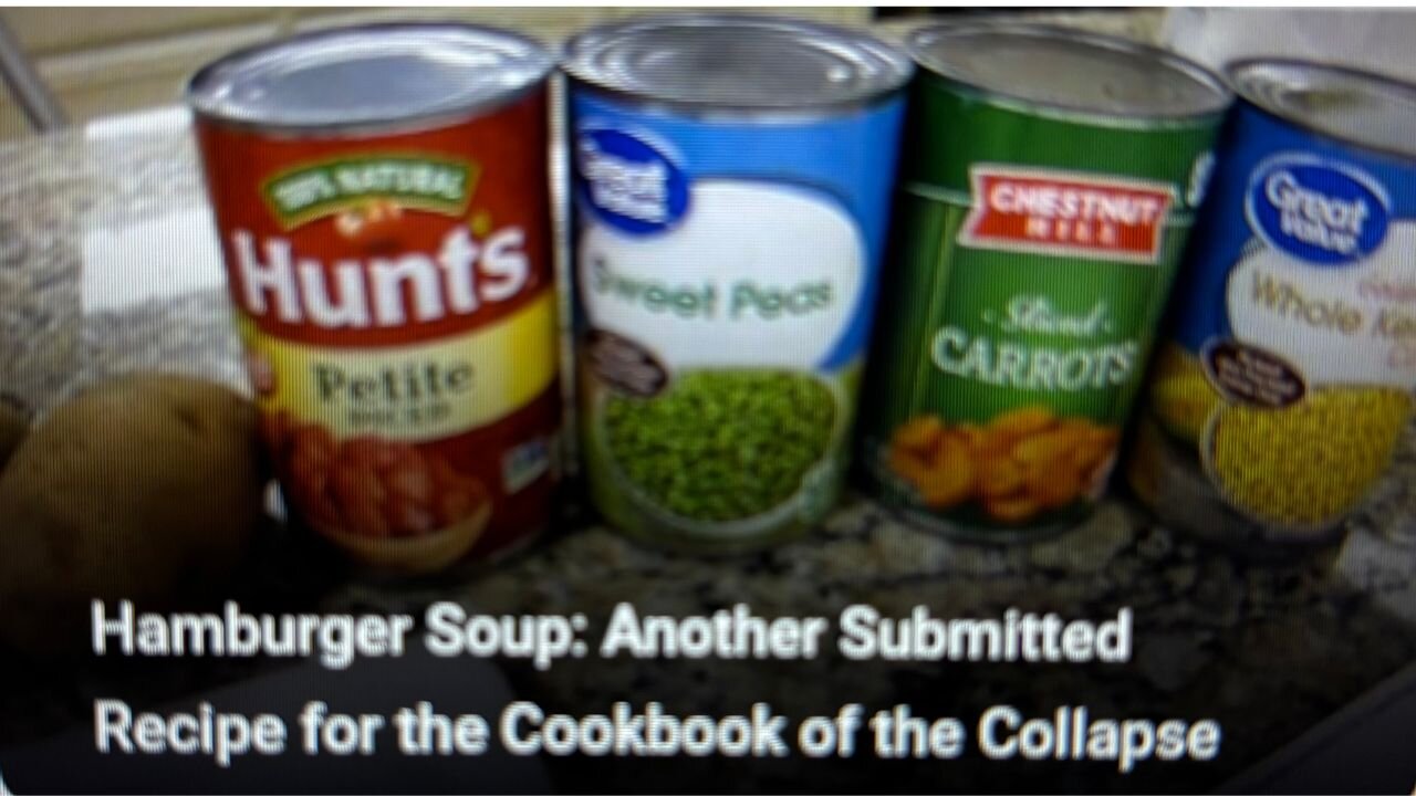 Hamburger Soup: Another Submitted Recipe for the Cookbook of the Collapse