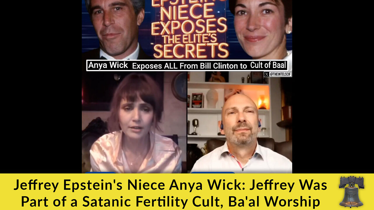 Jeffrey Epstein's Niece Anya Wick: Jeffrey Was Part of a Satanic Fertility Cult, Ba'al Worship