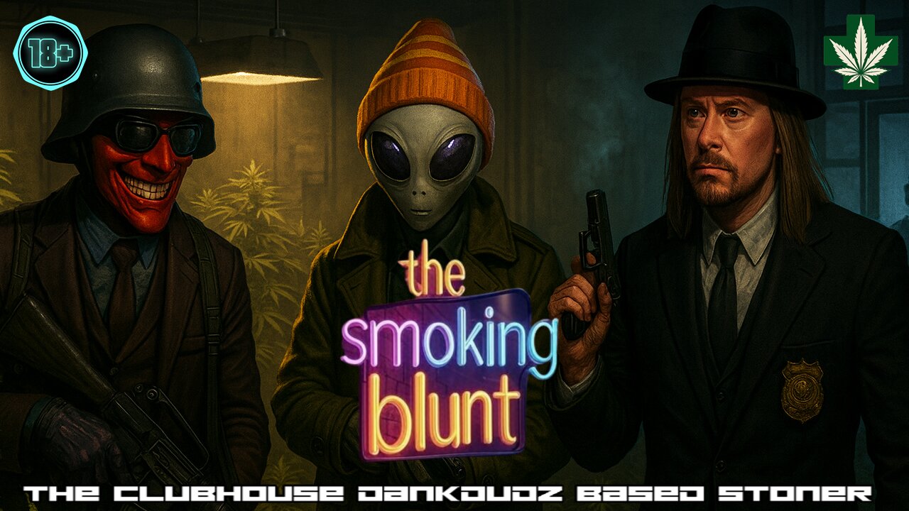 The Smoking blunt | wtf edition |
