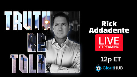 Truth Be Told With Rick Addadente