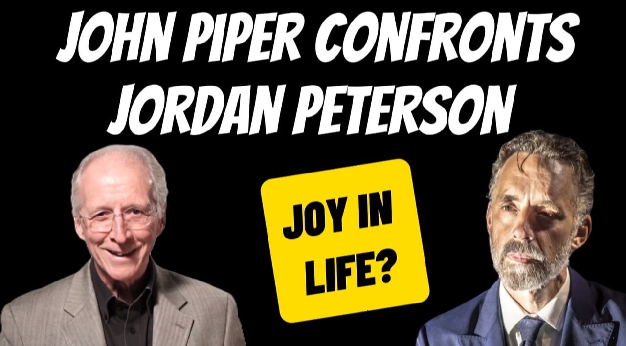 John Piper Confronts Jordan Peterson on Joy in This Life!