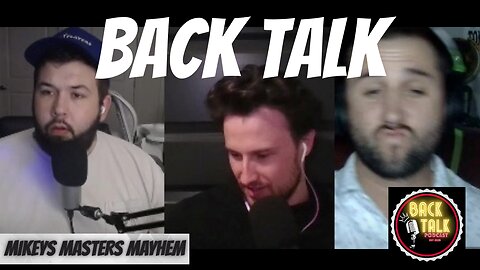 BACK TALK EP. 11 MIKEYS MASTERS MAYHEM