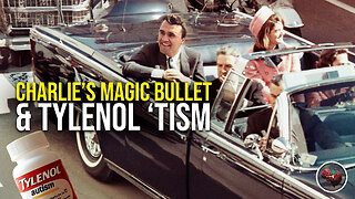 507: Charlie’s Magic Bullet & Tylenol ‘Tism