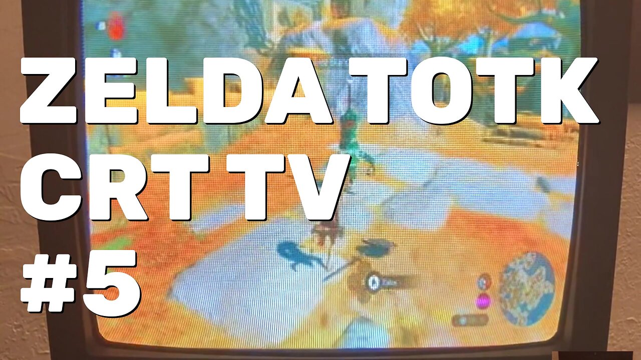 Legend of Zelda TOTK Gameplay Part 5 - CRT Gaming