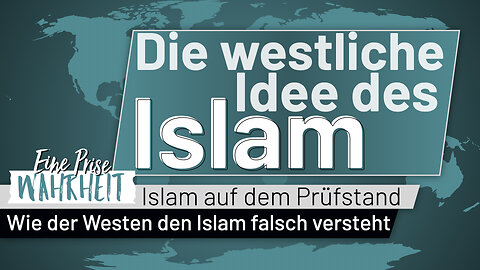 Die westliche Idee des Islams - Wie KI und der Westen den Islam falsch verstehen | Islam
