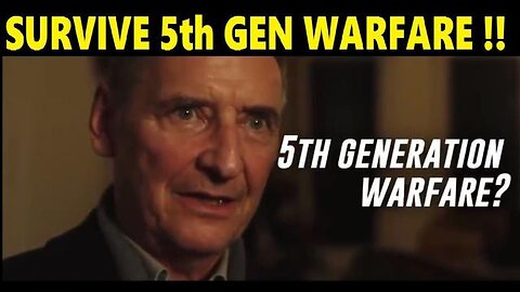 HOW TO SURVIVE 5th GEN WARFARE ATTACK