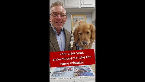 Year after year, snowmobilers make the same mistake!