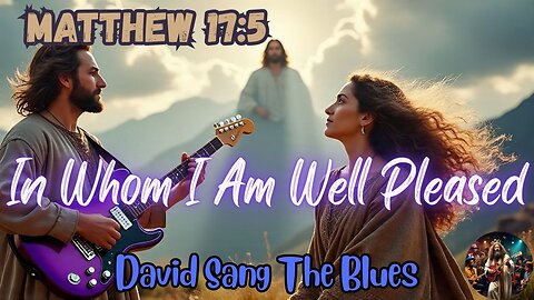 In Whom I Am Well Pleased | Matthew 17:5 Prophetic Celebration Song