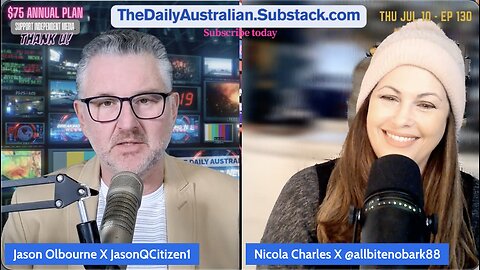 The Daily Australian Ep 130: Thursday July 10th, 2025 With Nicola Charles and Jason Olbourne