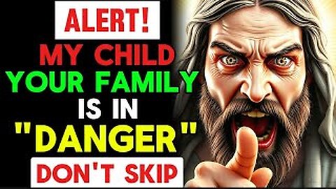 God Say's | Your Family is in Danger Don't Ignore | God Message Today