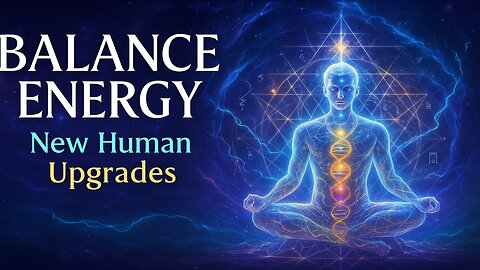 How To Balance Your Energy Fields in the Era of the New Human