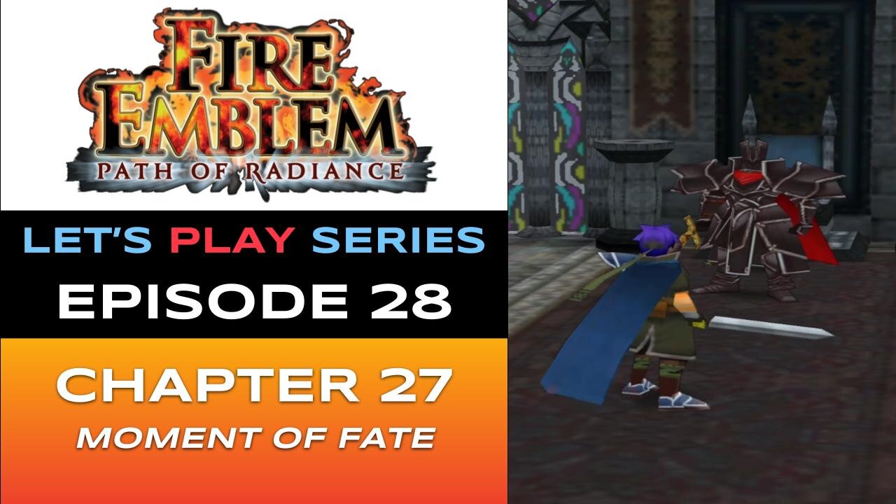 Fire Emblem: Path of Radiance (GC) - Episode 28/30 - Let’s Play Series - Full Gameplay