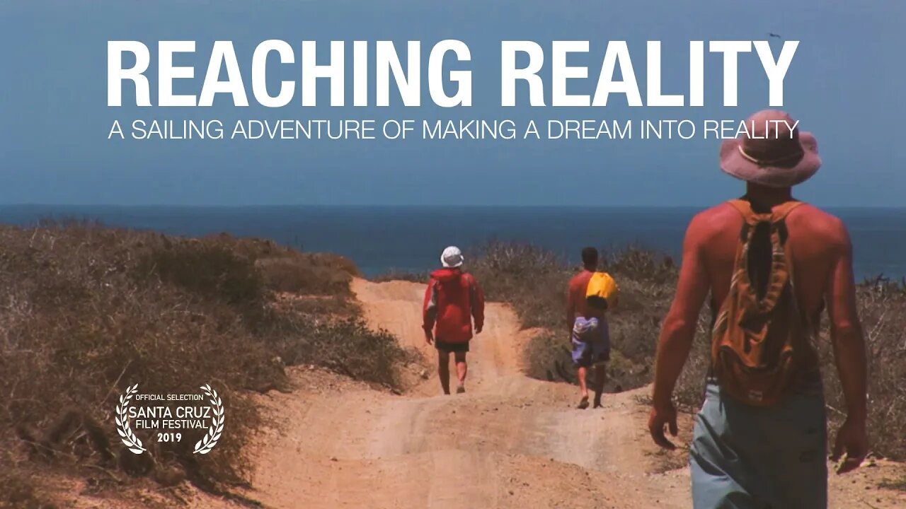 Reaching Reality: A Sailing Adventure of making a Dream into Reality