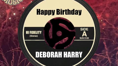 HAPPY BIRTHDAY to DEBORAH HARRY