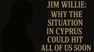 Jim Willie Interview: The Cyprus Crisis That Could Change Everything
