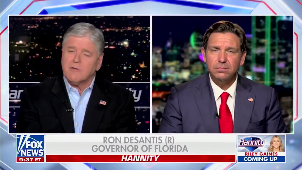 Gov Ron DeSantis joined Sean Hannity on Fox News.