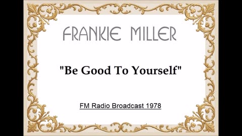 Frankie Miller – Be Good To Yourself (Live in Stockholm, Sweden November 29, 1978) Radio Broadcast