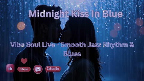 Midnight Kiss in Blue | Sensual Jazz Sax & Lush Rhodes | Vibe Soul Live Romantic R&B