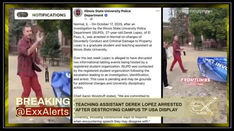 TA from Illinois State University Derek Lopez arrested for destroying TPUSA display