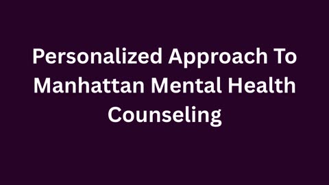 Mental Counseling Manhattan