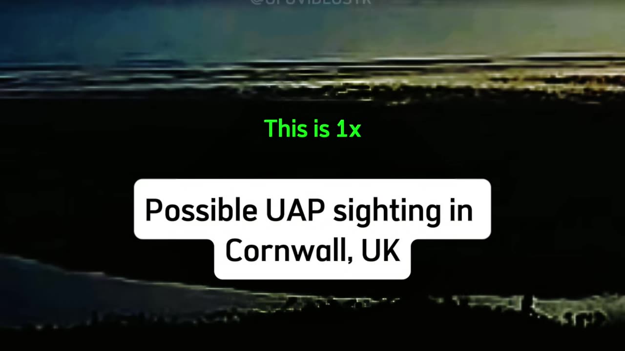 🛸🤯 Possible UAP Sighting in Cornwall, UK! | TheTruthAbove