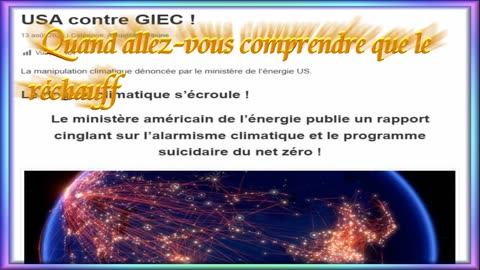 Quand allez-vous comprendre que le changement climatique n'existe pas ?