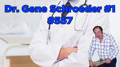 Dr. Gene Schroeder, Part 1 #557 - Bill Cooper