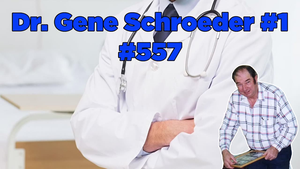 Dr. Gene Schroeder, Part 1 #557 - Bill Cooper