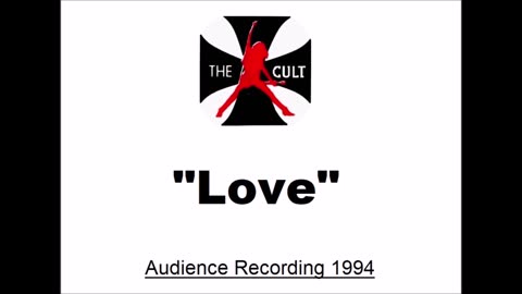 The Cult - Love (Live in New Haven, Connecticut October 29, 1994) Audience