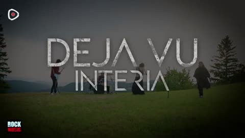INTERIA - Déjà Vu