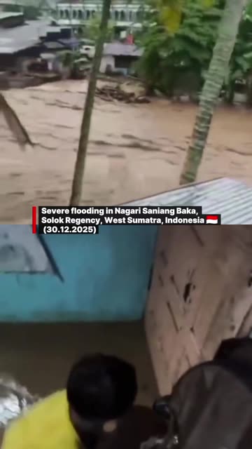 Severe flooding in Nagari Saniang Baka, Solok Regency, West Sumatra, Indonesia 🇮🇩 (30.12.2025)
