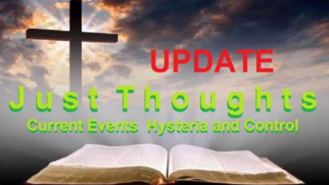 Just Thoughts - Update Current Events Hysteria and Control Part 2 (2020) Retro