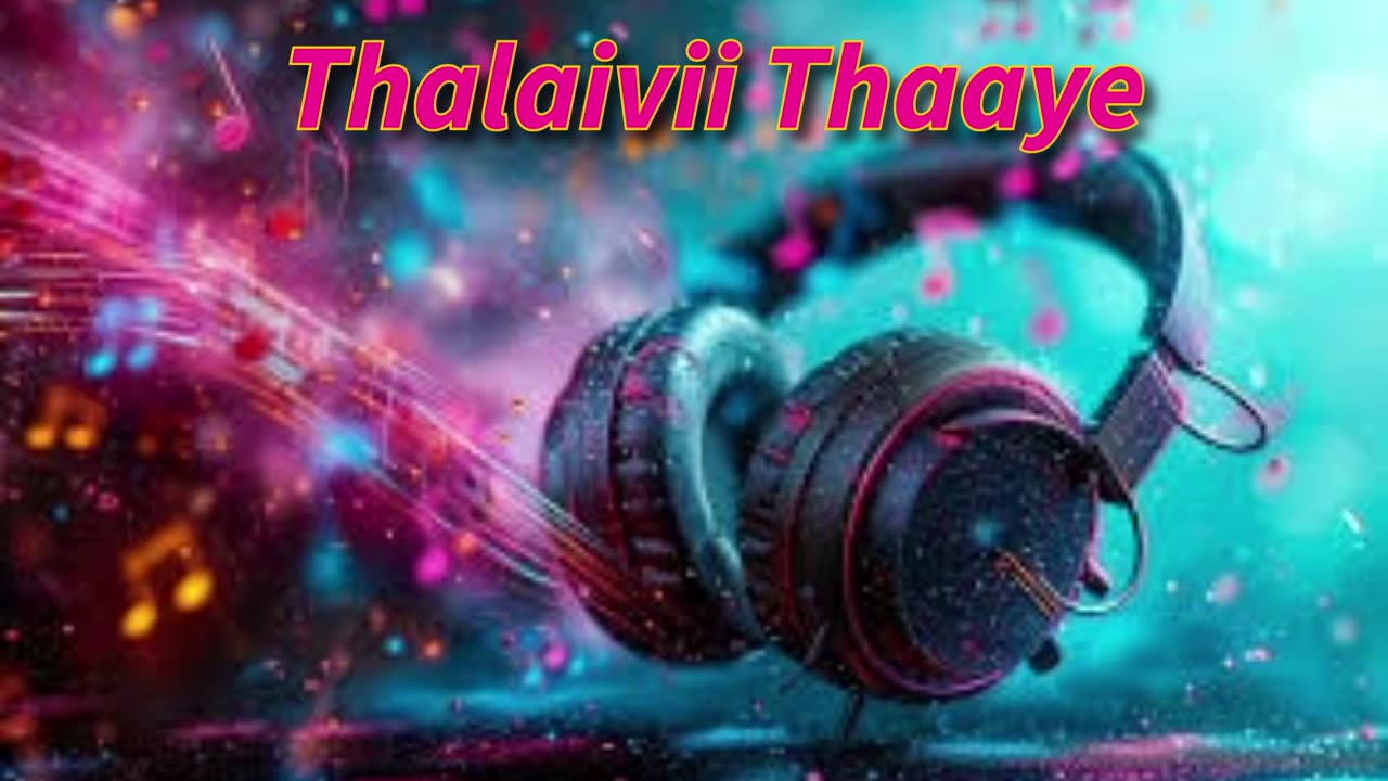 Thalaivii Thaaye