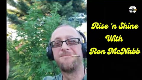 Rise N Shine! It's Marijuana Time! Daily at 7am et
