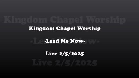 K.C.W -Lead Me Now- Live 2/5/2025