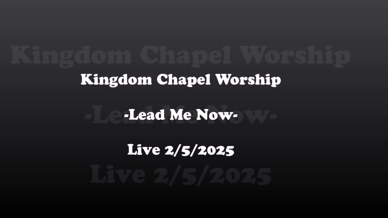 K.C.W -Lead Me Now- Live 2/5/2025
