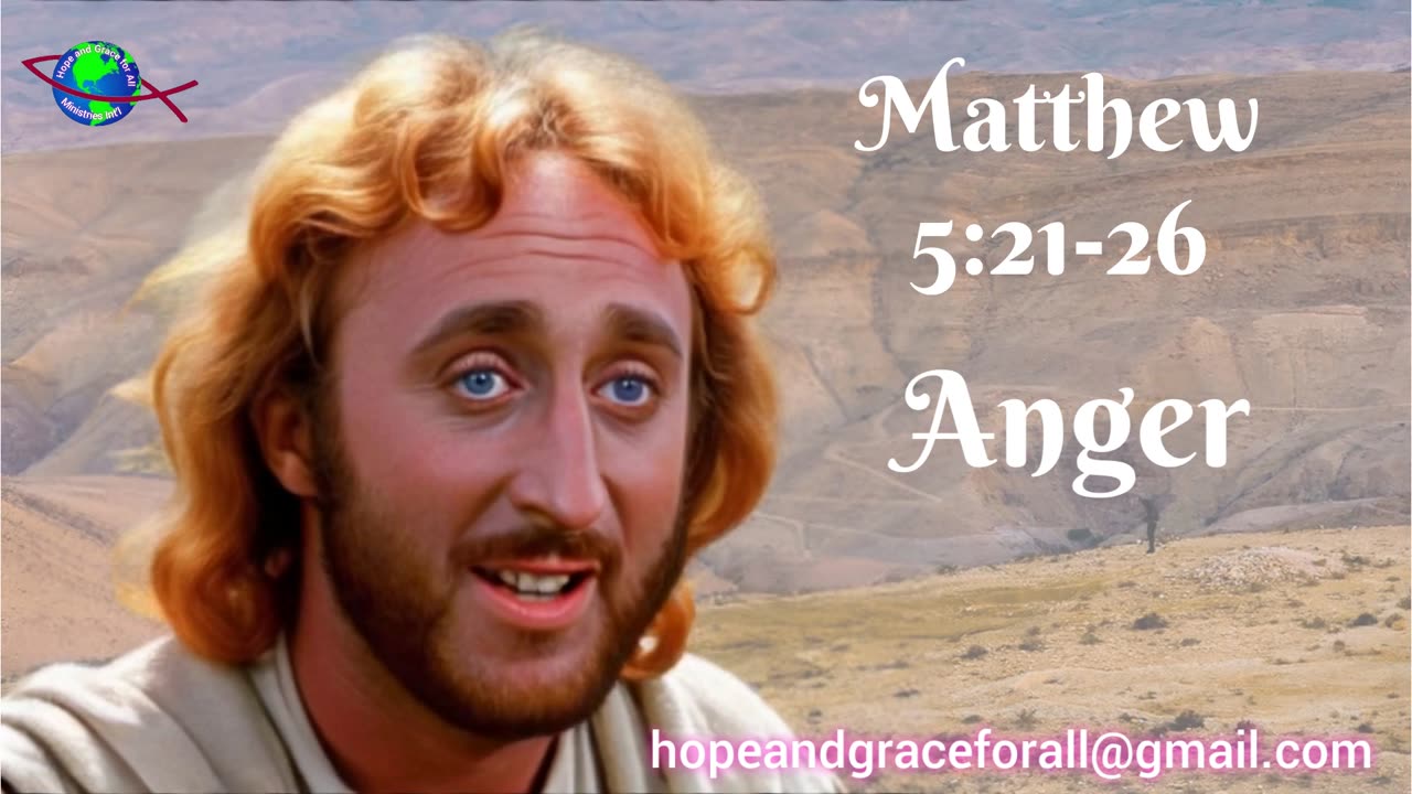 The Sermon on the Mount, Matthew 5:21-26 - ANGER (Gene Wilder portraying Jesus Christ)
