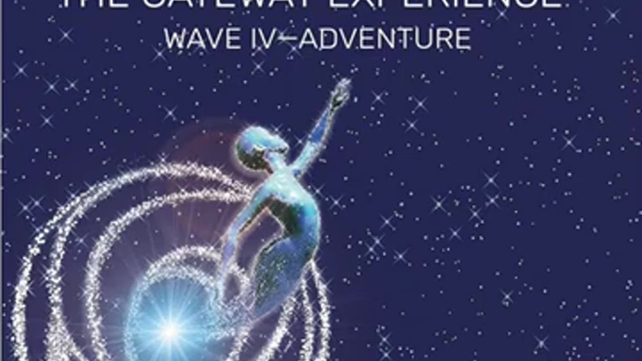 The Gateway Tapes Process Wave 4 Adventure