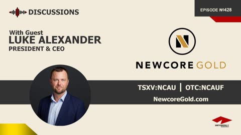 Discussion with Luke Alexander | Newcore Gold (TSXV:NCAU)