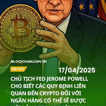 Chủ tịch FED Ferome Powell nói các quy định liên quan đến crypto đối với ngân hàng sẽ được nới lỏng