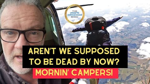 Aren’t we supposed to be dead by now? Mornin’ campers! - 1st Jan 2026