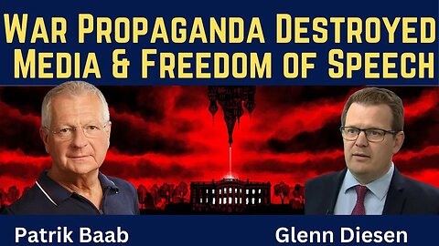 Patrik Baab: War Propaganda Destroyed Media & Freedom of Speech