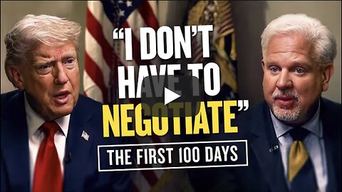 Why President Trump Is NOT "Negotiating" with Global Elites | First 100 Days | Glenn